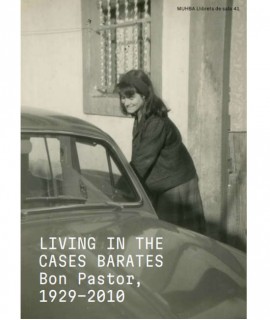 Living in the Cases Barates - Bon Pastor, 1929-2010