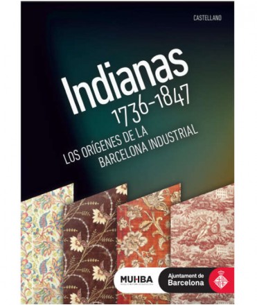 Indianas, 1736-1847. Los orígenes de la Barcelona industrial