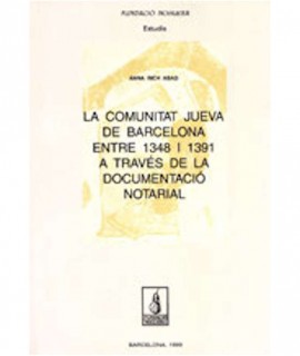 La comunitat jueva de Barcelona entre 1348 i 1391 a través de la documentació notorial
