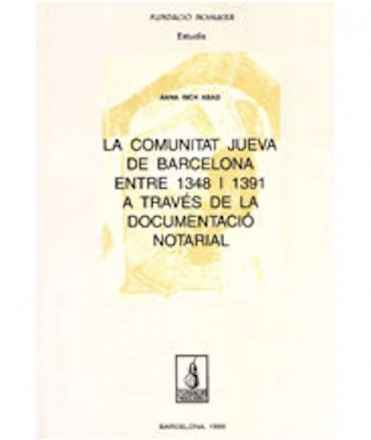 La comunitat jueva de Barcelona entre 1348 i 1391 a través de la documentació notorial