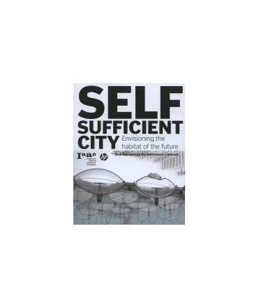 Self Sufficient City Envisioning the habitat of the future
