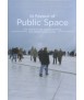 In Favour of Public Space Ten years of the European Prize for Urban Public Space