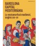 Barcelona capital mediterrània. La metamorfosi medieval, segles XIII-XV.8491562191 