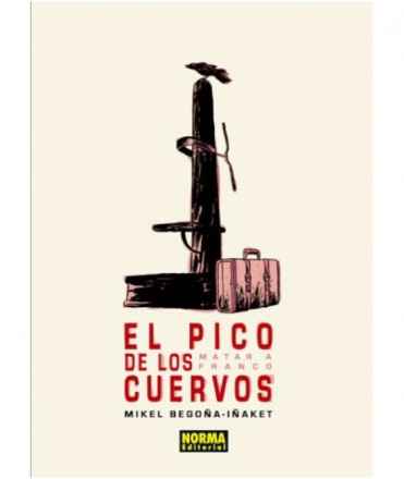 El pico de los cuervos. Matar a Franco