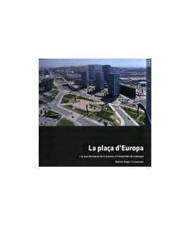 Plaça d'Europa and the transformation of the Granvia a l'Hospitalet de Llobregat