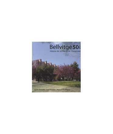 Bellvitge 50 años Historia de un barrio de L'Hospitalet
