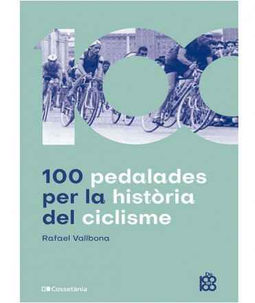 100 pedalades per la història del ciclisme