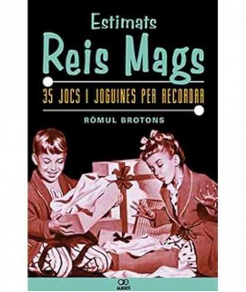 Estimats Reis Mags: 35 jocs i joguines per recordar