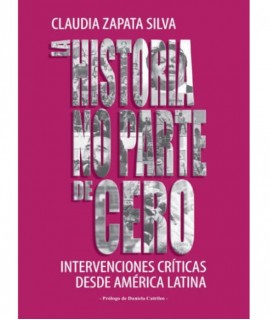 La Historia No Parte de Cero