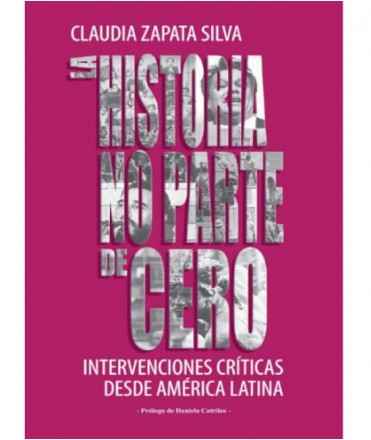 La Historia No Parte de Cero