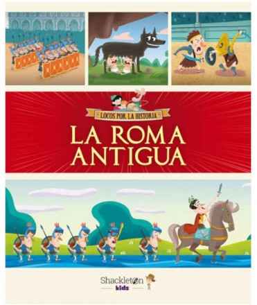 La Roma antigua (locos por la historia)