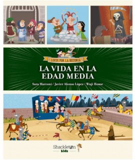 La vida en la Edad Media (locos por la historia)