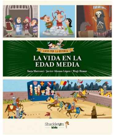 La vida en la Edad Media (locos por la historia)