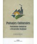 Paisajes Culturales: Patrimonio Industrial y Desarrollo Regional