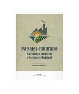 Cultural Landscapes: Industrial Heritage and Regional Development