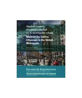 MADRID CENTRE: THE CITY-SPACE IN THE METROPLOLIS EVENING
