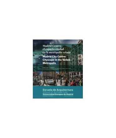 MADRID CENTRE: THE CITY-SPACE IN THE METROPLOLIS EVENING