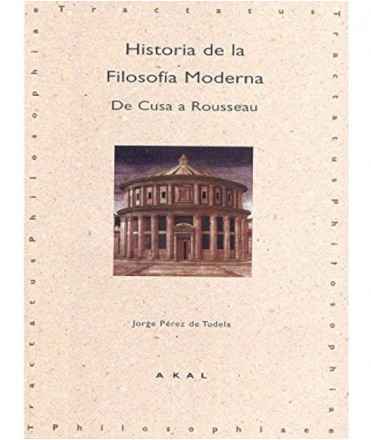 Historia de la filosofia moderna: de Cusa a Rousseau