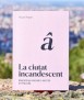La ciutat incandescent