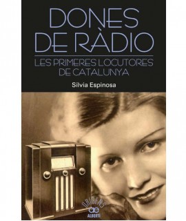 Dones de ràdio. Les primeres locutores de Catalunya