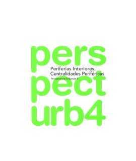 Urban Perspectives 4: Interior Peripheries, Peripheral Centralities