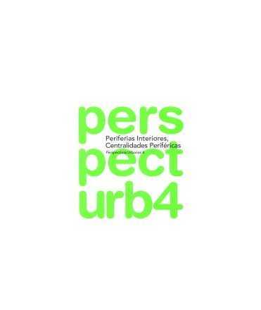 Perspectivas Urbanas 4: Periferias Interiores, Centralidades Periféricas