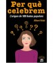 Per què celebrem? L'origen de 100 festes populars