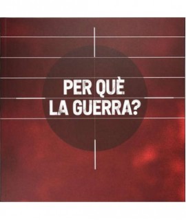 Per què la guerra?