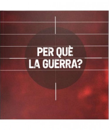 Per què la guerra?