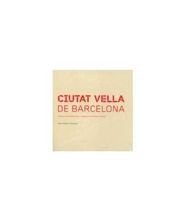Ciutat Vella of Barcelona: memory of an urban process