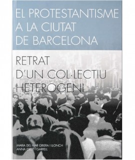 El protestanimse a la ciutat de Barcelona. Retrat d'un col·lectiu heterogeni