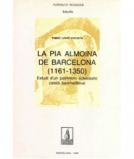 La Pia almoina de Barcelona (1161-1350)