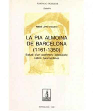 La Pia almoina de Barcelona (1161-1350)