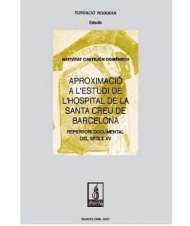 Aproximacio a l'Estudi de l'Hospital de la Santa Creu de Barcelona