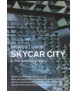 Skycar city : a pre-emptive history
