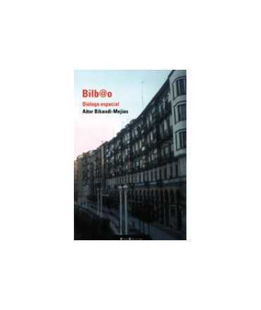 Bilb@o : diálogo espacial