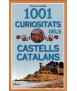 1001 curiositats dels castells catalans