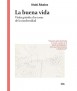 La buena vida.Visita guiada a las casas de la modernidad