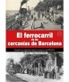 El ferrocarril de la rodalia de Barcelona