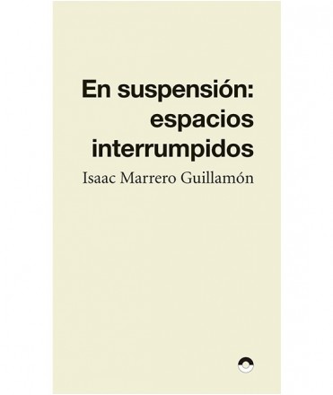 En suspensión: espacios interrumpidos