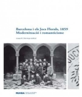 Barcelona i els Jocs Florals, 1859. Modernització i romanticisme