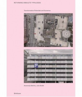 Rethinking Obsolete Typologies: Transformation Potentials and Scenarios