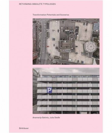 Rethinking Obsolete Typologies: Transformation Potentials and Scenarios