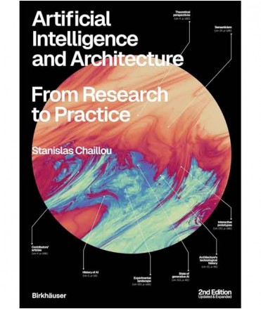 Artificial Intelligence and Architecture: From Research to Practice. 2nd Edition, Updated and Expanded