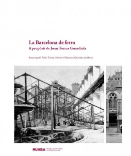 LA BARCELONA DE FERRO. A propòsit de Joan Torras Guardiola