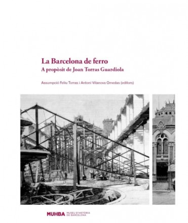 LA BARCELONA DE FERRO. A propòsit de Joan Torras Guardiola