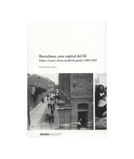 Barcelona, una capital del fil: Fabra i Coats i el seu model de gestió, 1903-1936