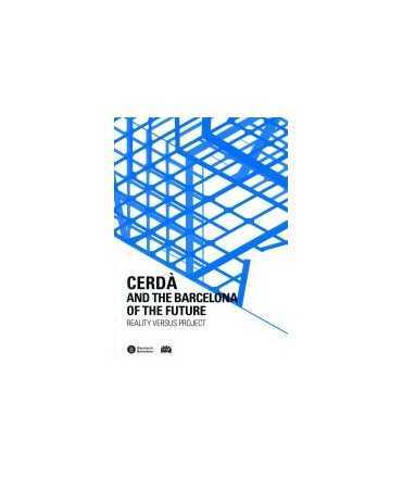 Cerdà and the Barccelona of the future Reality versus project