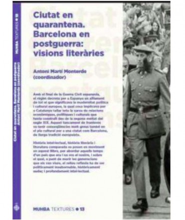 Ciutat en quarantena. Barcelona en postguerra: visions literàries