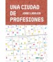Una Ciudad de Profesiones 